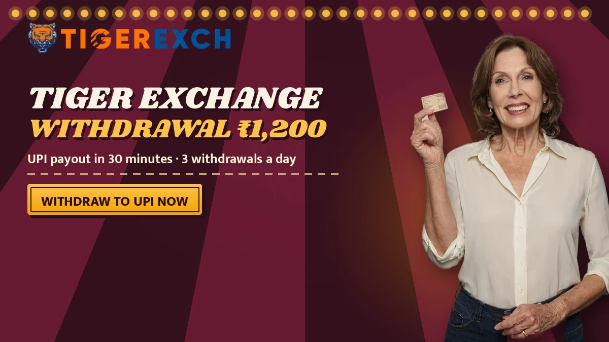 Tiger Exchange withdrawal ₹1,200 poster with the line UPI payout in 30 minutes · 3 withdrawals a day and a withdraw to upi now ribbon, canopy big-top backdrop, woman in